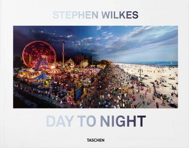 Stephen Wilkes. Day to night. Ediz. inglese, francese e tedesca.pdf