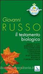 Il testamento biologico. Quando è lecito sospendere le cure? Si può interrompere lalimentazione o lidratazione?.pdf
