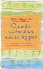 Quando un bambino non sa leggere. Vincere la dislessia e i disturbi dellapprendimento.pdf