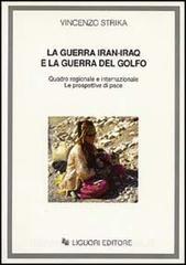 La guerra Iran-Iraq e la guerra del Golfo. Quadro regionale e internazionale. Le prospettive di pace.pdf