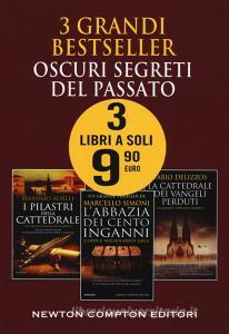 3 grandi bestseller. Oscuri segreti del passato: I pilastri della cattedrale-Labbazia dei cento inganni-La cattedrale dei vangeli perduti.pdf