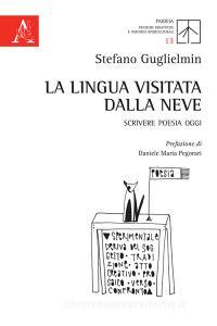 La lingua visitata dalla neve. Scrivere poesia oggi.pdf