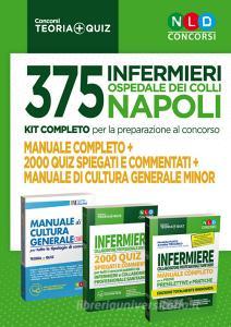 375 infermieri Ospedale dei colli Napoli. Kit completo per la preparazione al concorso: Manuale completo, 2000 quiz spiegati e commentati, Manuale di cultura general.pdf