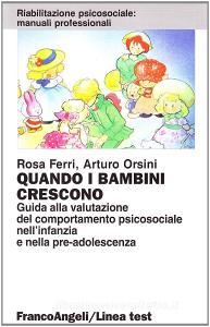 Quando i bambini crescono. Guida alla valutazione del comportamento psico-sociale nellinfanzia e nella preadolescenza.pdf