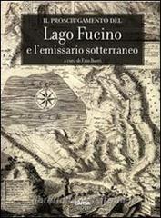 Il prosciugamento del lago Fucino e lemissario sotterraneo.pdf