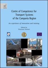 Centre of competence for transport systems of the Campania region. An experience of innovation and training.pdf