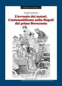 L avvento dei motori. Lautomobilismo nella Napoli del primo Novecento.pdf