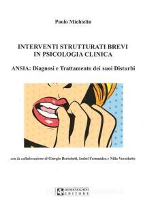 Interventi strutturati brevi in psicologia clinica. Ansia: diagnosi e trattamento dei suoi disturbi.pdf