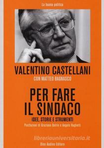 Per fare il sindaco. Idee, storie e strumenti.pdf