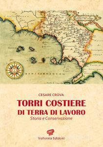 Torri costiere di Terra di Lavoro. Storia e conservazione. Ediz. illustrata.pdf