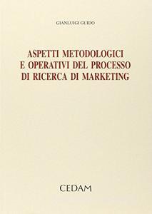 Aspetti metodologici e operativi del processo di ricerca di marketing.pdf