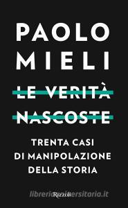 Le verità nascoste. Trenta casi di manipolazioni della storia.pdf