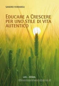Educare a crescere per uno stile di vita autentico.pdf