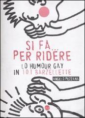 Si fa... per ridere. Lo humour gay in 101 barzellette.pdf