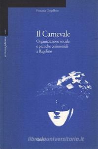 Il carnevale. Organizzazione sociale e pratiche cerimoniali.pdf