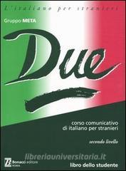 Due. Corso comunicativo di italiano per stranieri. Secondo livello. Libro dello studente.pdf