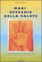 Mani, specchio della salute. Diagnosi attraverso losservazione della mano.pdf