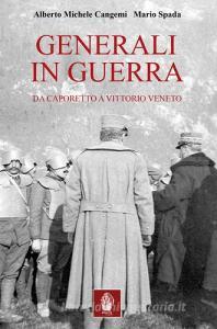 Generali in guerra. Da Caporetto a Vittorio Veneto.pdf