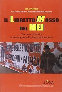 Il libretto mosso del Mei. Dieci anni di musica al meeting delle etichette indipendenti.pdf