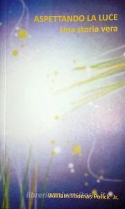 Aspettando la luce. Una storia vera.pdf