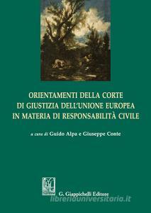 Orientamenti della corte di giustizia dellUnione Europea in materia di responsabilità civile.pdf