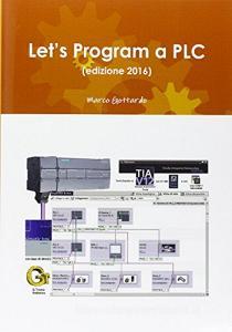 Let’s Program a PLC (edizione 2016).pdf