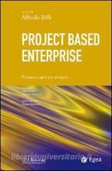 Project based enterprise. Pensare e agire per progetti.pdf