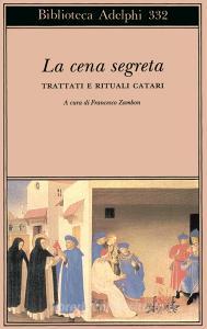 La cena segreta. Trattati e rituali catari.pdf