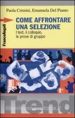 Come affrontare una selezione. I test, il colloquio, le prove di gruppo.pdf