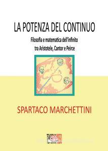 Ebook La potenza del continuo di Spartaco Marchettini edito da Temperino Rosso Edizioni