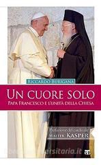 Un cuore solo. Papa Francesco e lunità della Chiesa.pdf
