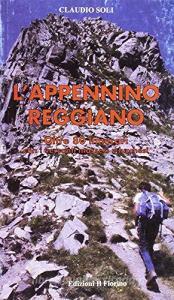 L Appennino reggiano. Oltre 80 itinerari con i versanti massesi e lucchesi.pdf