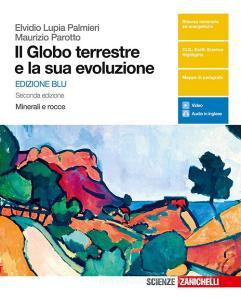 Il globo terrestre e la sua evoluzione. Minerali e rocce. Ediz. blu. Per le Scuole superiori. Con e-book.pdf