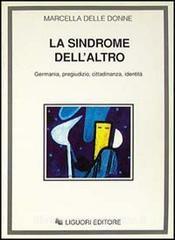 La sindrome dell«Altro». Germania, pregiudizio, cittadinanza, identità.pdf