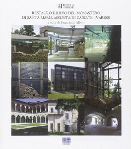 Restauro e riuso del monastero di Santa Maria Assunta in Cairate-Varese.pdf