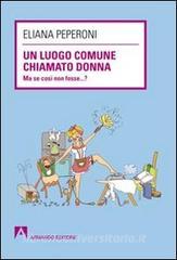Un luogo comune chiamato donna. Ma se così non fosse... ?.pdf