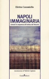 Napoli immaginaria. Scenari in sequenza allombra del Vesuvio.pdf
