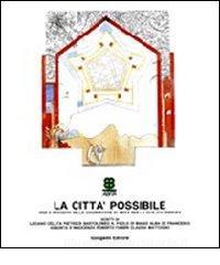 La città possibile. Idee e progetti delle cooperative per la qualità dellabitare.pdf