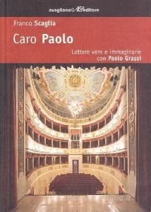 Caro Paolo. Lettere vere e immaginarie con Paolo Grassi.pdf