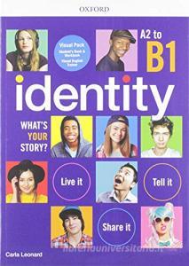 Identity. A2-B1. Student book-Workbook. Per le Scuole superiori. Con e-book. Con espansione online. Con Libro: Visual trainer.pdf