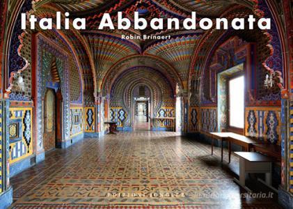 Italia abbandonata. Ediz. illustrata.pdf