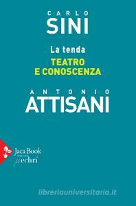 Ebook La tenda di Carlo Sini, Antonio Attisani edito da Jaca Book