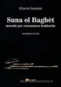 Suna ol baghèt. Metodo per cornamusa lombarda. Bersione in sol.pdf