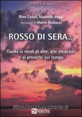 Rosso di sera... Guida ai modi di dire, alle credenze e ai proverbi sul tempo.pdf