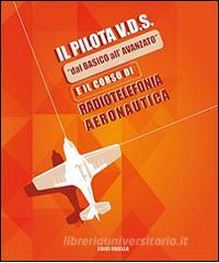 Il pilota V.D.S. «dal basico allavanzato» e il corso di radiotelefonia aeronautica.pdf