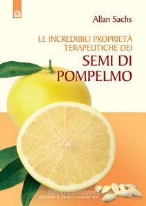 Le incredibili proprietà terapeutiche dei semi di pompelmo.pdf