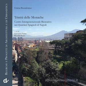 Trinità delle Monache. Centro intergenerazionale ricreativo nei Quartieri Spagnoli di Napoli.pdf
