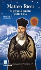 Matteo Ricci. Il gesuita amato dalla Cina.pdf