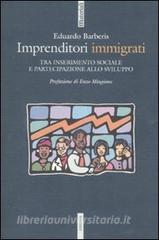 Imprenditori immigrati. Tra inserimento sociale e partecipazione allo sviluppo.pdf