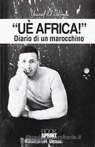 «Uè Africa!» Diario di un marocchino.pdf